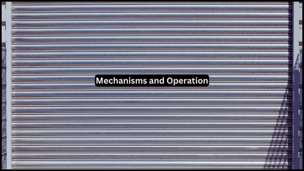 Mechanisms and Operation of Roll Up Garage Door